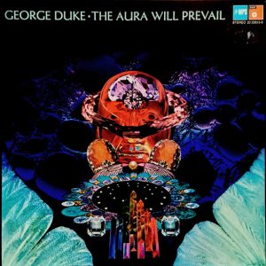 George Duke – The Aura Will Prevail