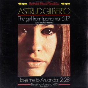 Astrud Gilberto – 7" | The Girl From Ipanema (Long Original version)