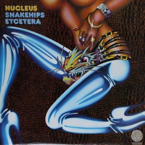 Nucleus – Snakehips Etcetera