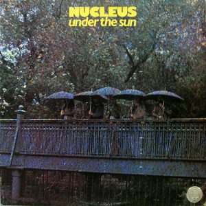 Nucleus – Under The Sun