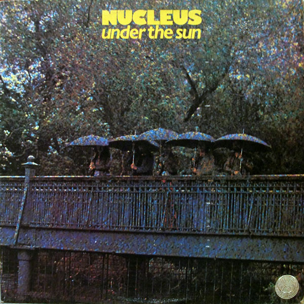 Nucleus – Under The Sun