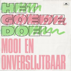 Het Goede Doel - Mooi en Onverslijtbaar