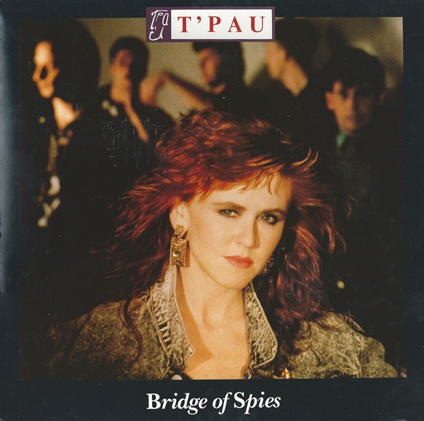 T'Pau - Bridge of Spies