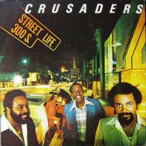 Crusaders - Street Life