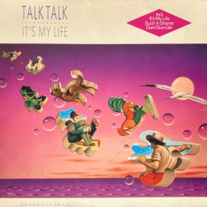 Talk Talk - It's My Life