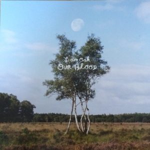 I Am Oak – Our Blood