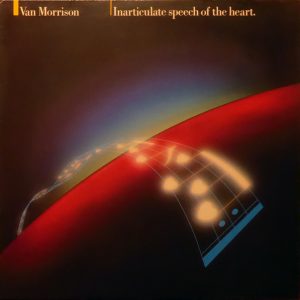 Van Morrison – Inarticulate Speech Of The Heart