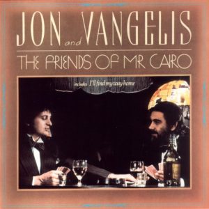Jon and Vangelis - The Friends of Mr. Cairo