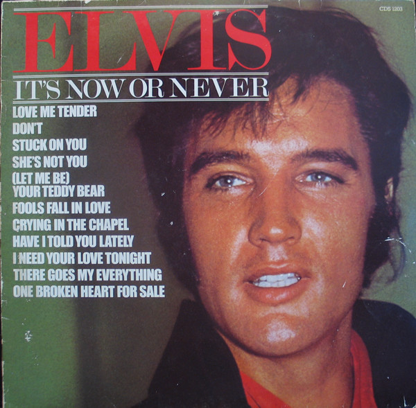 Elvis – It's Now Or Never