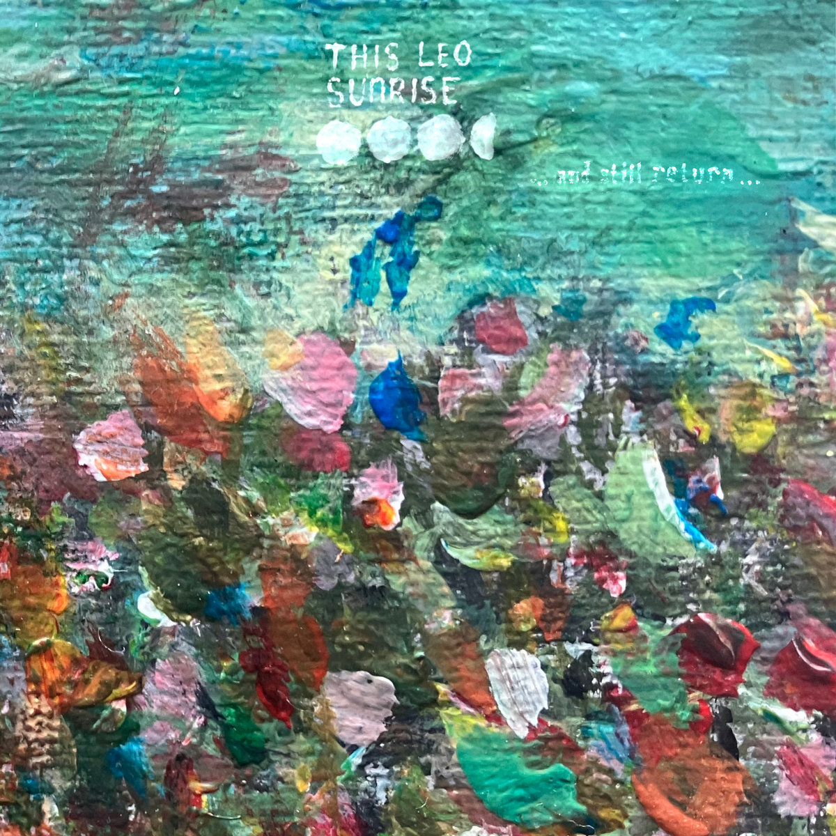 This Leo Sunrise - ... And Still Return ... - Afbeelding 1