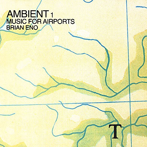 Brian Eno - Ambiant 1: Music For Airports