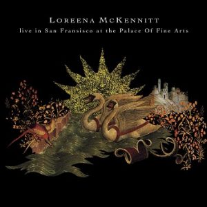 Loreena McKennitt - Live In San Francisco At The Palace of Fine Arts