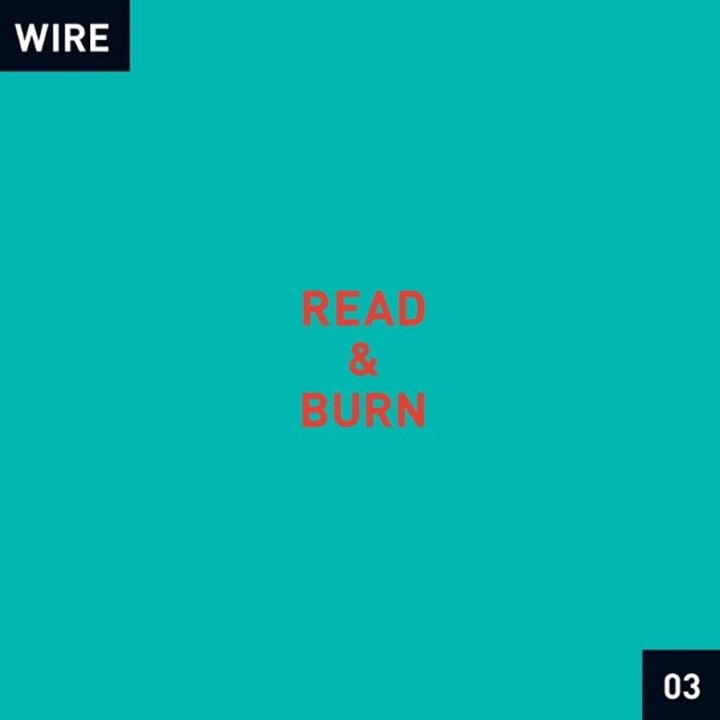 Wire - Read & Burn 03