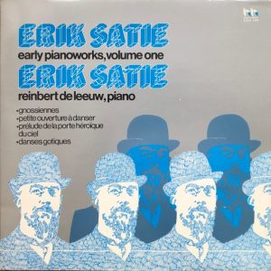 Erik Satie - Early Pianoworks vol. 1