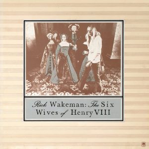 Rick Wakeman - The Six Wives of Henry VIII