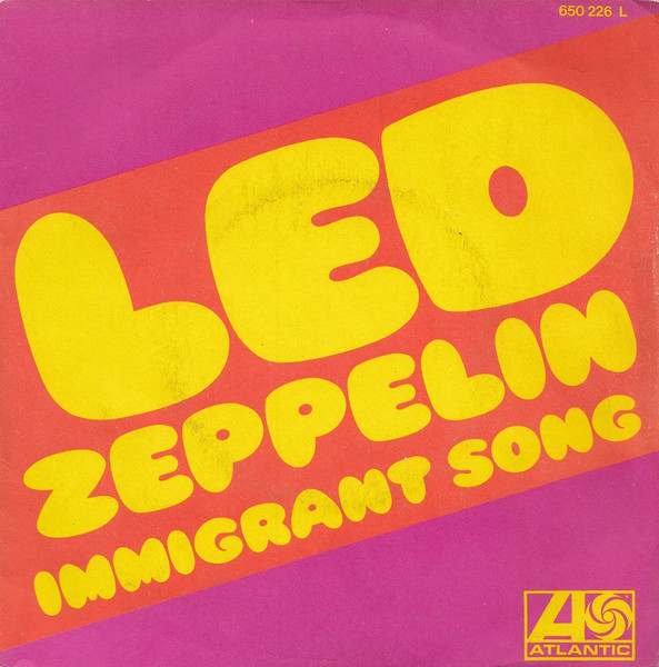 7" | Led Zeppelin - Immigrant Song / Hey, Hey What Can I Do