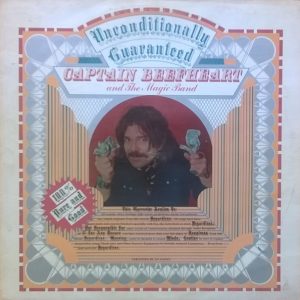 Captain Beefheart and the Magic Band - Unconditionally Guaranteed