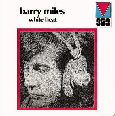 Barry Miles - White Heat