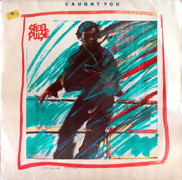 Steel Pulse - Caught You