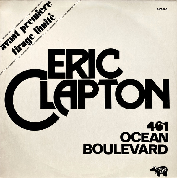 Eric Clapton - 461 Ocean Boulevard (avant premiere, triage limite)