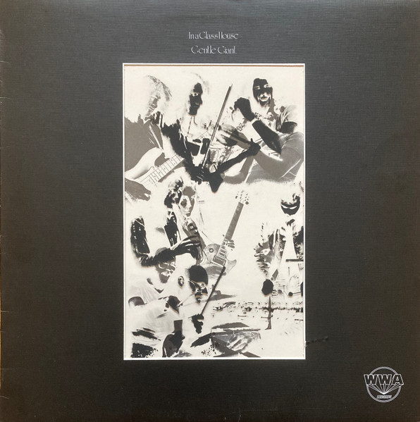 Gentle Giant -  In A Glass House