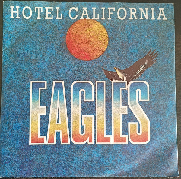 7" | Eagles - Hotel California / PrettyMaids all in a Row