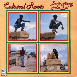 Cultural Roots - Drift Away from Evil