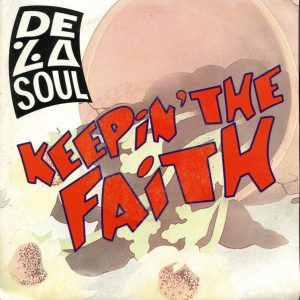 7" | De La Soul - Keepin' the Faith (Just a touch-edit) / Keepin' the Faith (instrumental)