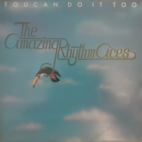 Amazing Rhythm Aces - Toucan Do It