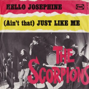 7" | The Scorpions - Hello Josephine / (Ain't Just Like Me)