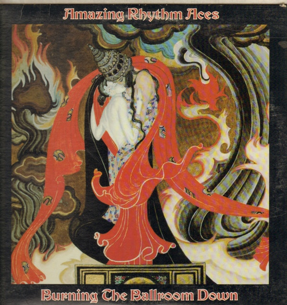 Amazing Rhythm Aces - Burning the Ballroom Down