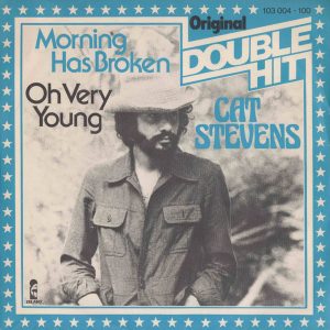 7" | Cat Stevens - Morning has Broken / Oh Very Young