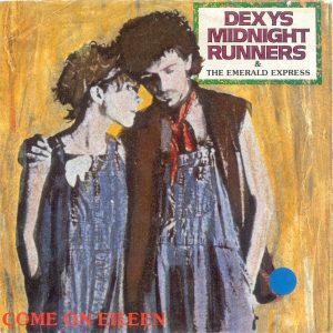 7" | Dexy's Midnight Runners - Come on Eileen / Dubious
