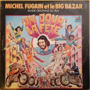 Michel Fugain et le Big Bazar - Un Jour la Fete (Bande originale du film) (2 LP)