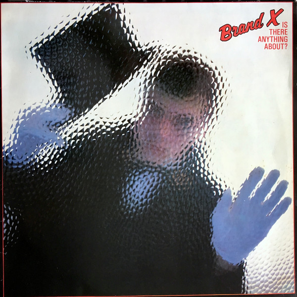 Brand X - Is There Anything About?