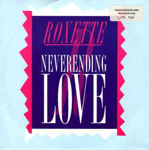 7" | Roxette - Neverending Love (7" remix)/ Neverending Love (Love-mix)