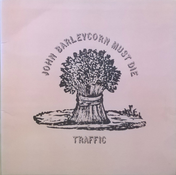 Traffic - John Barleycorn Must Die