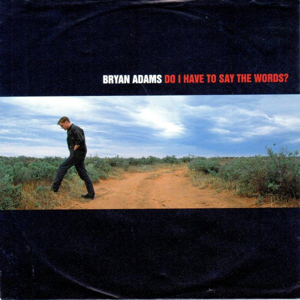 7" | Bryan Adams - Do I Have to Say the Words? / Summer of '69 (live)