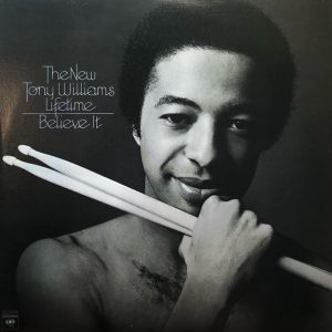 The New Tony Williams Lifetime - Believe It
