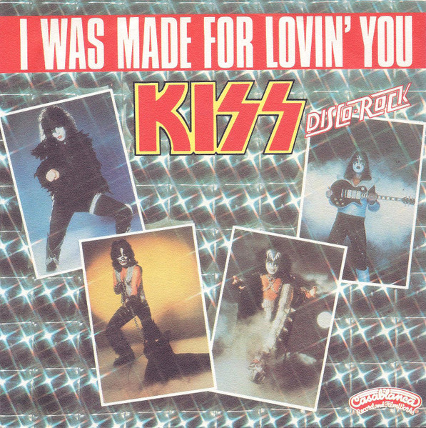 7" | Kiss - I was made for Loving You