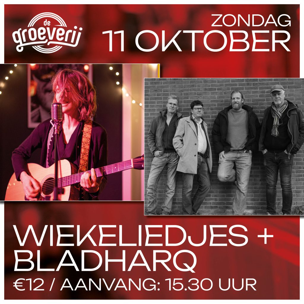 11 Okt.: wiekeliedjes + BladharQ