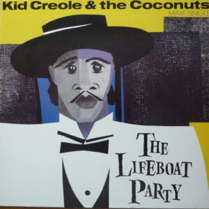 12" | Kid Creole and the Coconuts - The Lifeboat Party