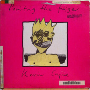 Kevin Coyne - Pointing the Finger