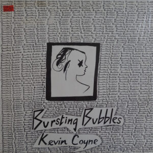 Kevin Coyne - Bursting Bubbles