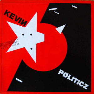 Kevin Coyne - Politicz
