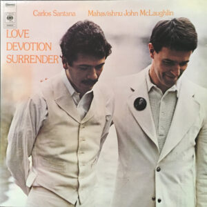 Carlos Santana / Mahavisnu John McLaughlin - Love Devotion Surrender