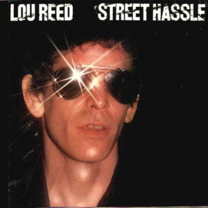 Lou Reed - Street Hassle