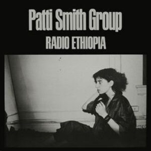 Patti Smith Group - Radio Ethiopia