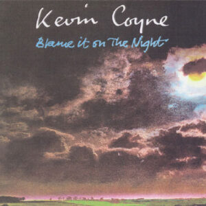 Kevin Coyne - Blame it on the Night