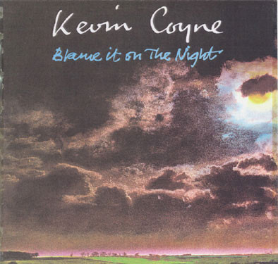 Kevin Coyne - Blame it on the Night